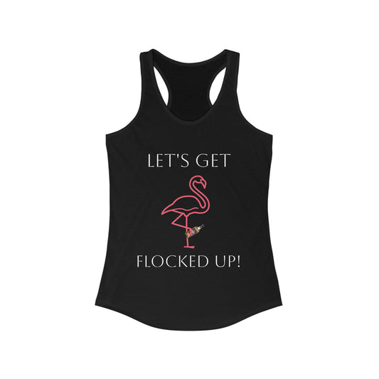 Let's Get Flocked Up Tank