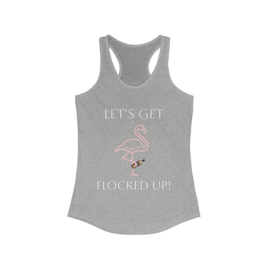 Let's Get Flocked Up Tank