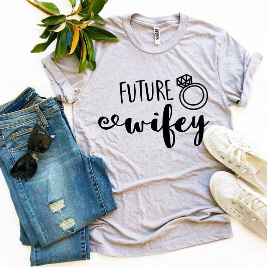 Future Wifey T-shirt - Bride Vibes